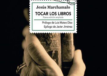 Jesús Marchamalo, autor del libro “Tocar los libros” editado por Fórcola