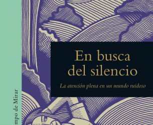“En busca del silencio” de Adam Ford, y “La magia del silencio”, dos libros que abogan por la misma experiencia