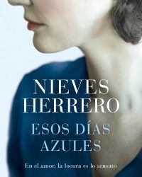 Nieves Herrero saca su novela “Esos días azules”, con los amores de Antonio Machado y Guiomar