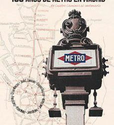 100 años de Metro en Madrid