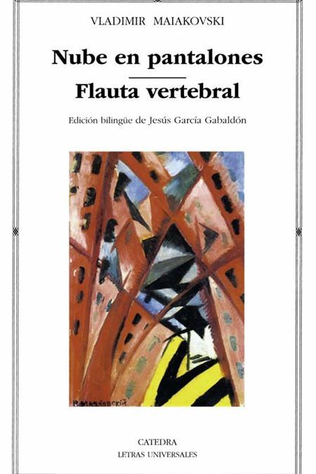 Vladimir Maiakovski: “Nube en pantalones” y “Flauta vertebral” en edición bilingüe ruso-española