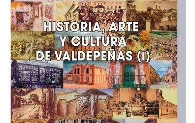 PRESENTACIÓN DEL LIBRO  “HISTORIA, ARTE Y CULTURA DE VALDEPEÑAS (I)”  DE ENRIQUE PEDRERO MUÑOZ.